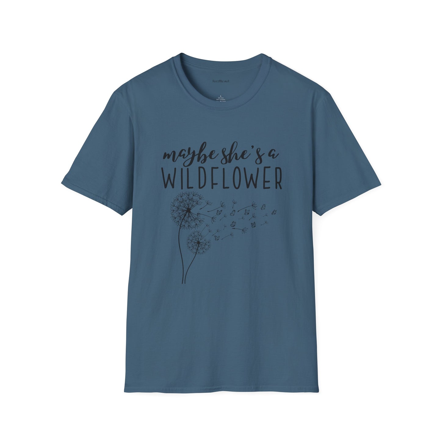 Maybe she's a Wildflower with dandelion Unisex Softstyle T-Shirt 100% Cotton Graphic