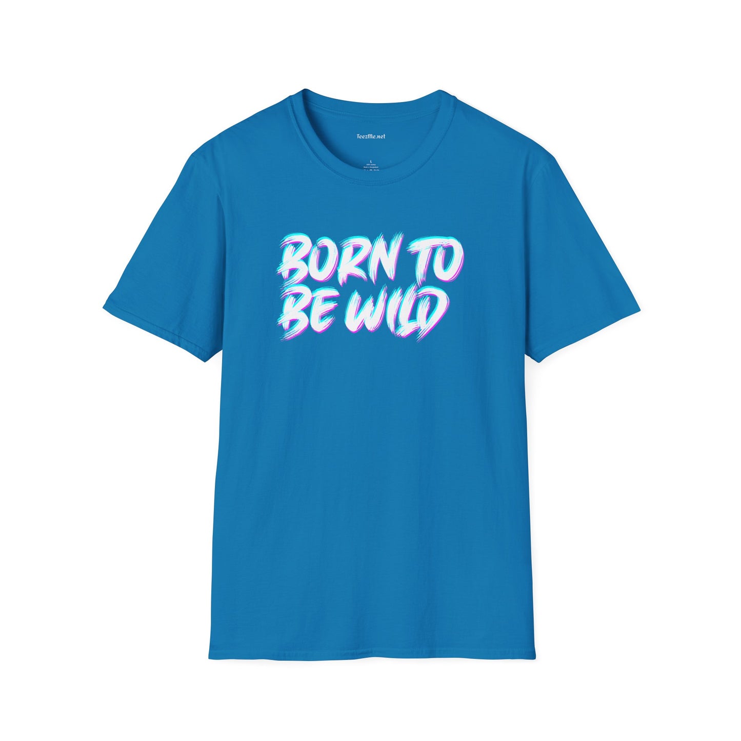 Born To Be Wild2 Unisex Softstyle T-Shirt 100% Cotton Graphic