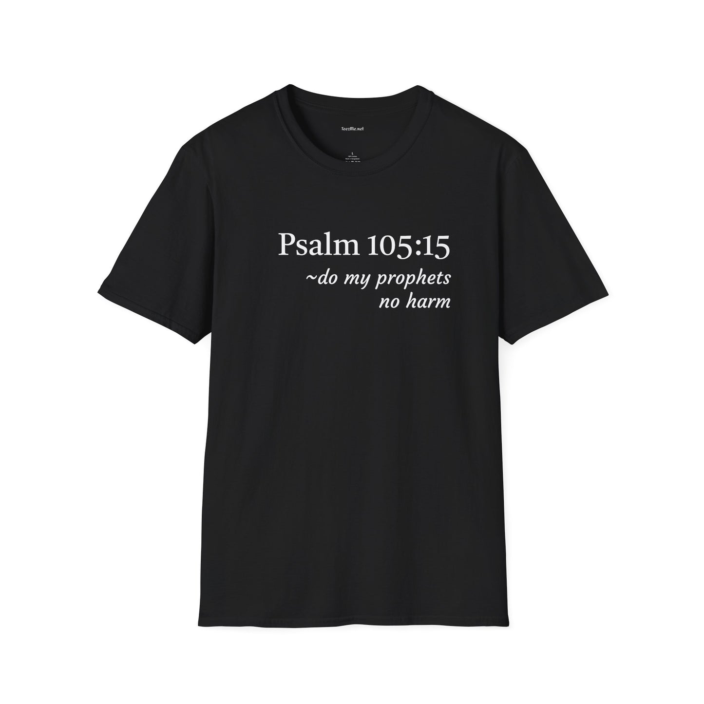 Psalm 105:15 - Unisex Softstyle T-Shirt 100% Cotton Graphic