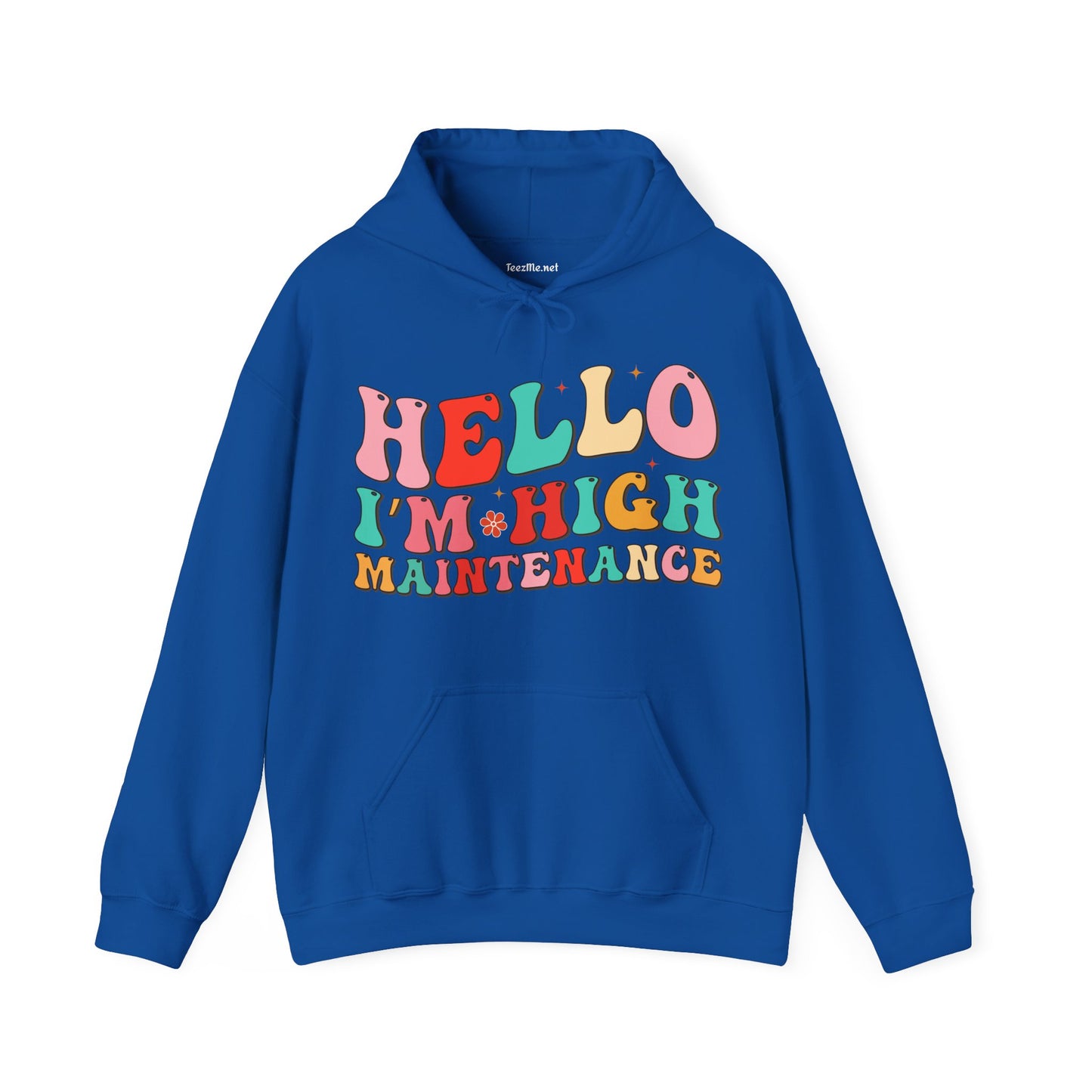 HELLO, I'm High Maintenance Unisex Heavy Blend™ Hooded Sweatshirt