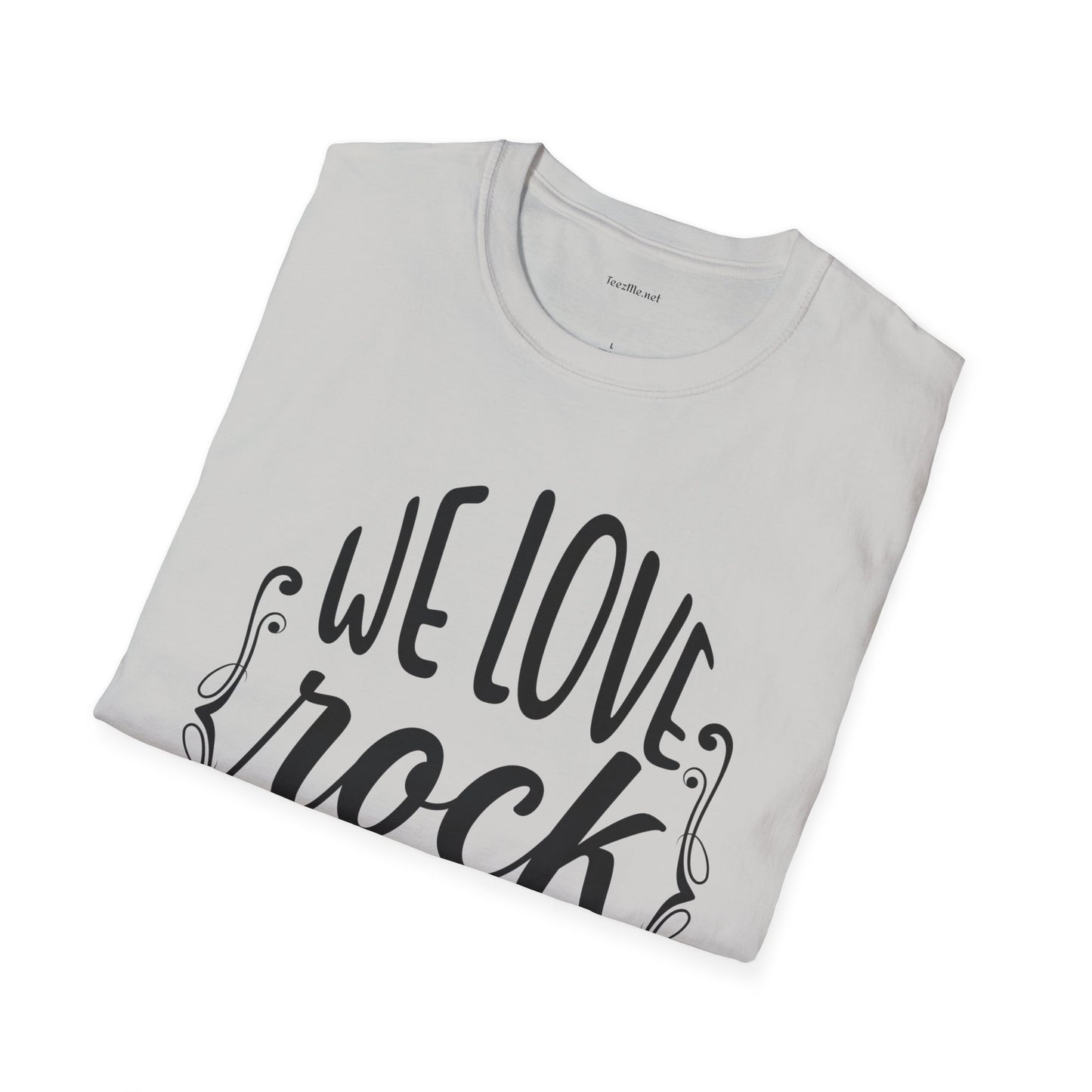 We Love Rock and Roll - Unisex Softstyle T-Shirt 100% Cotton Graphic
