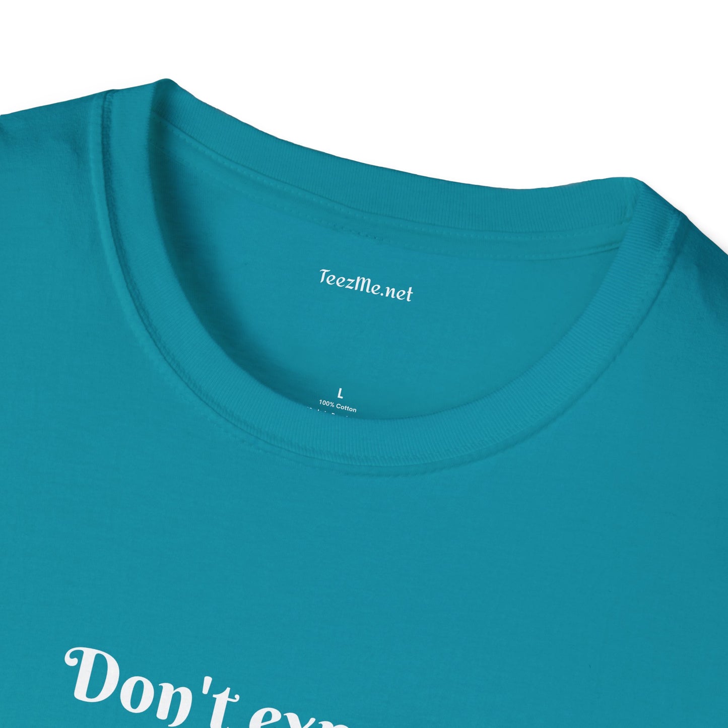 Don't expect Ordinary - Unisex Softstyle T-Shirt 100% Cotton Graphic