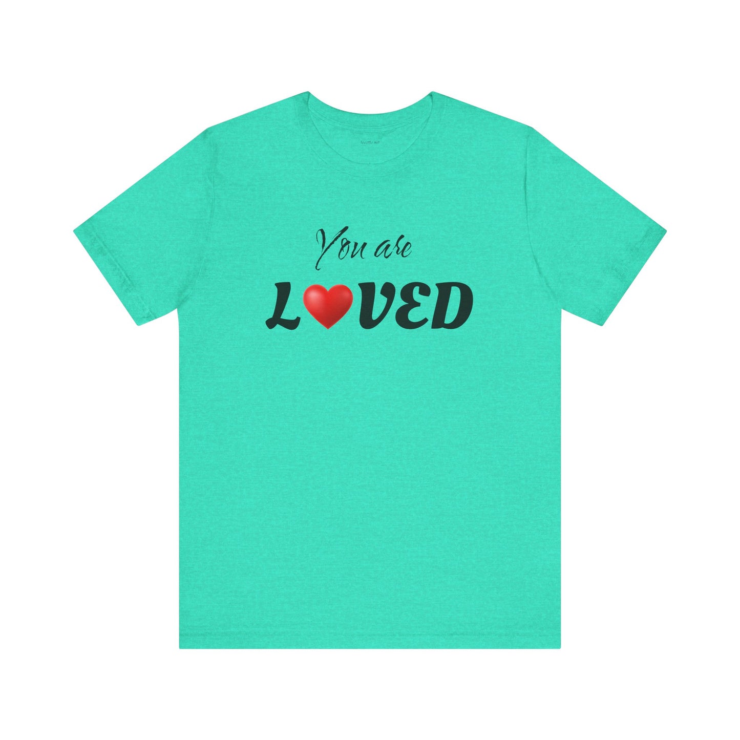 You are LOVED - Unisex Jersey Short Sleeve Tee