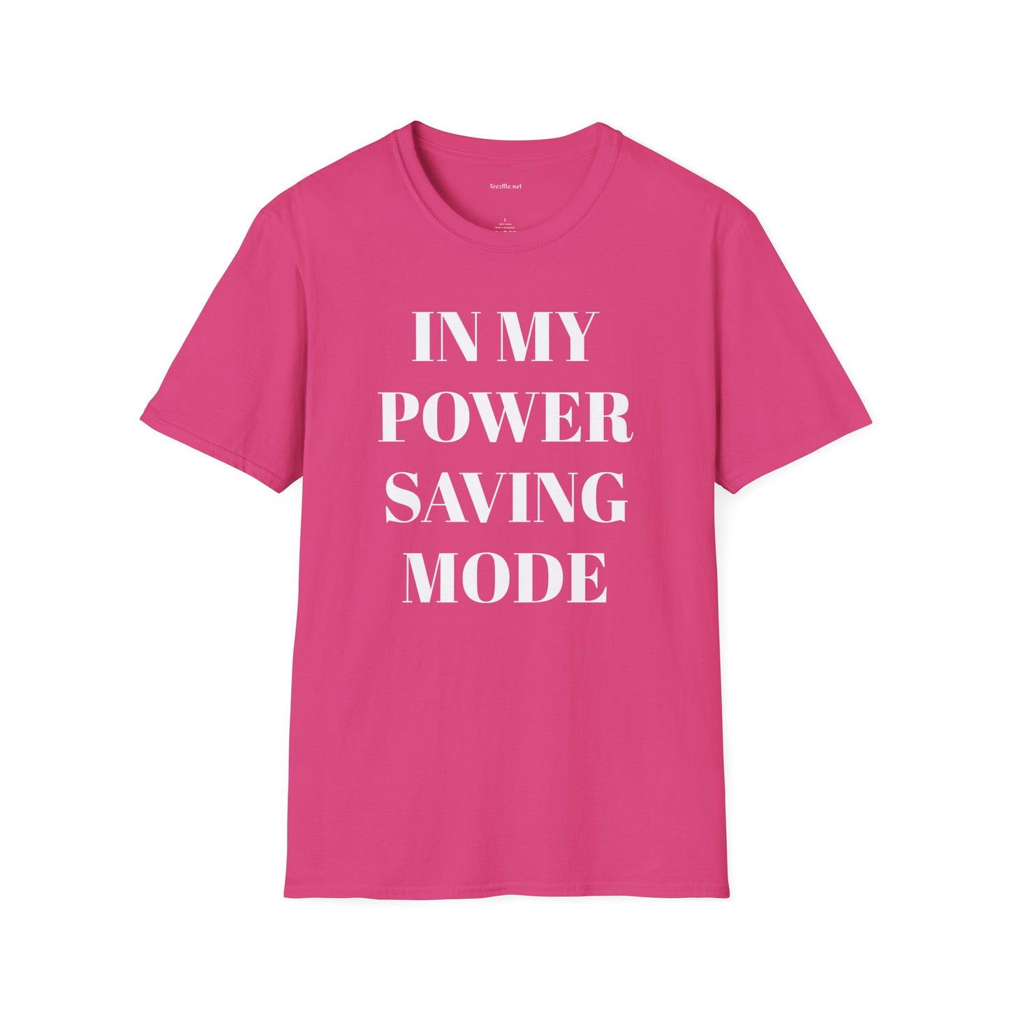 In My Power Saving Mode - Unisex Softstyle T-Shirt 100% Cotton Graphic