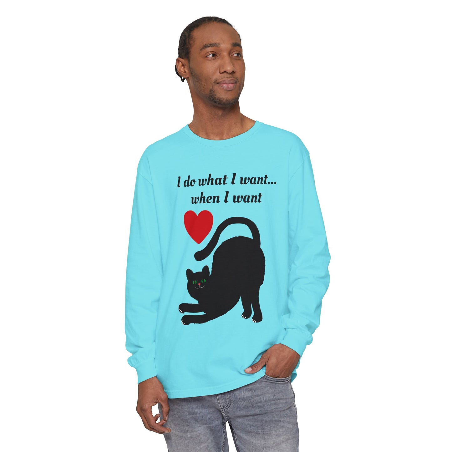 I do what I want - Unisex Garment-dyed Long Sleeve T-Shirt