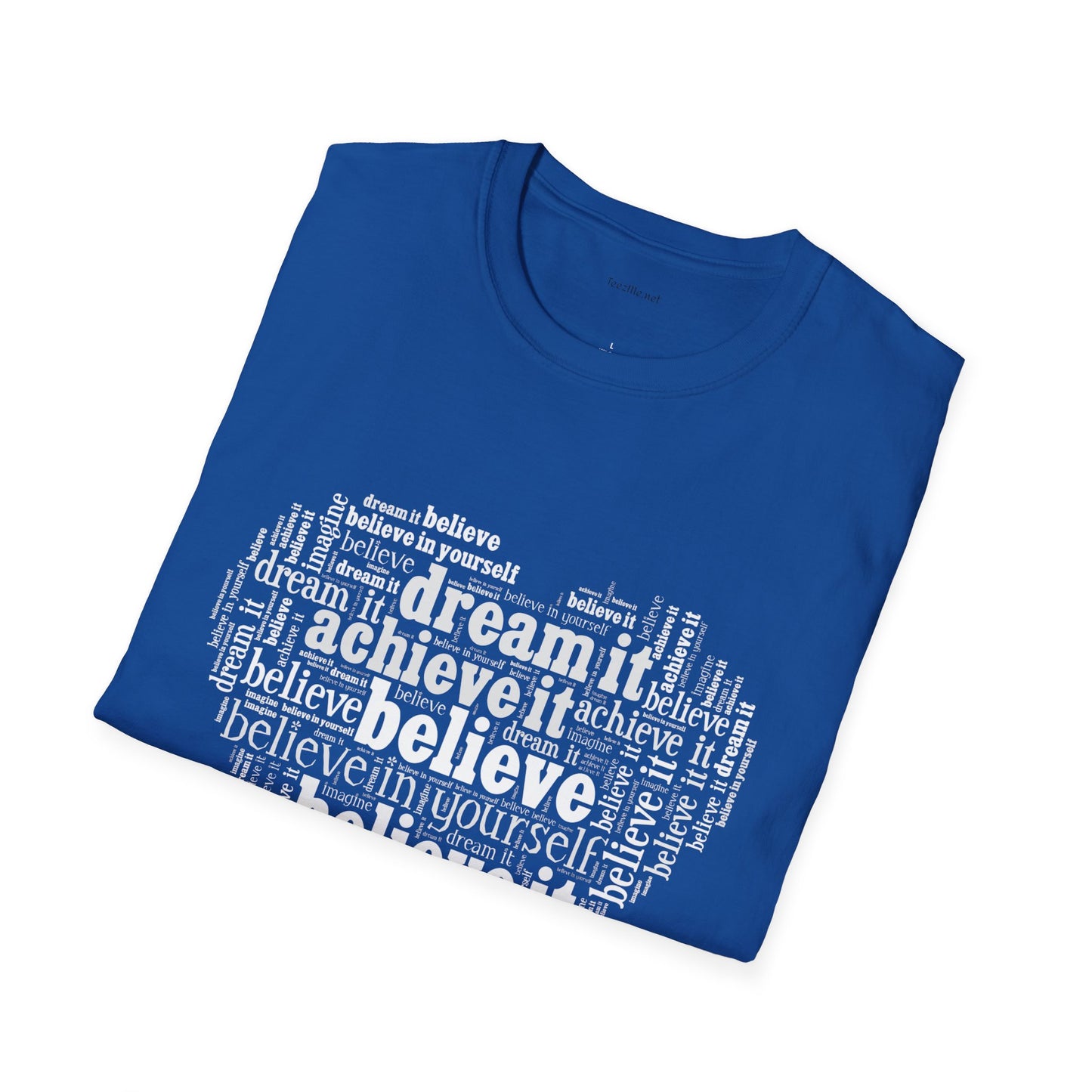 Dream Believe Achieve It - Unisex Softstyle T-Shirt 100% Cotton Graphic