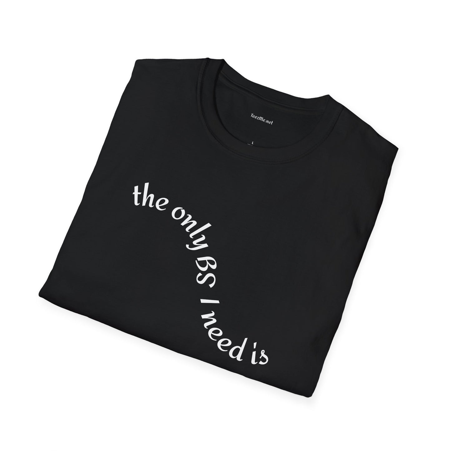 The only BS I need is Beach and Sunshine - Unisex Softstle T-Shirt 100% Cotton Graphic