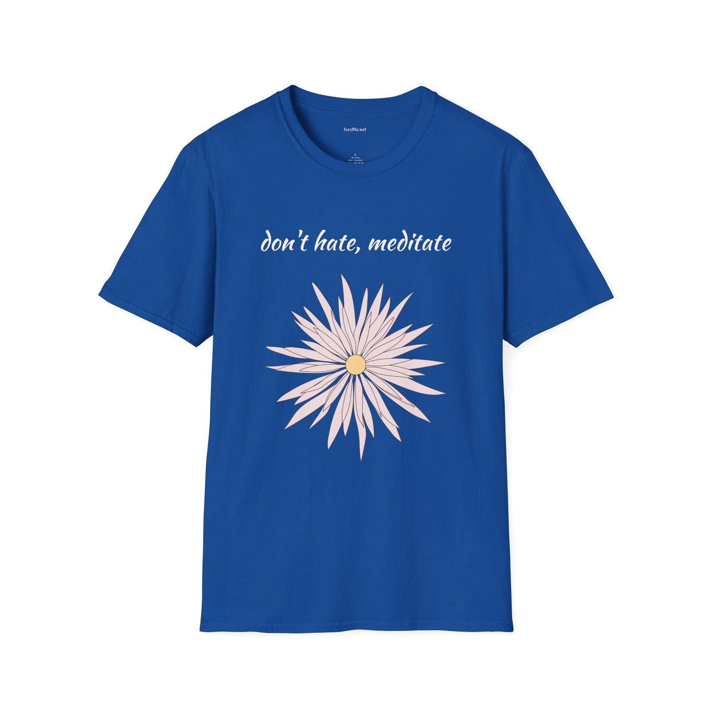 Don't hate, meditate - Unisex Softstyle T-Shirt 100% Cotton Graphic