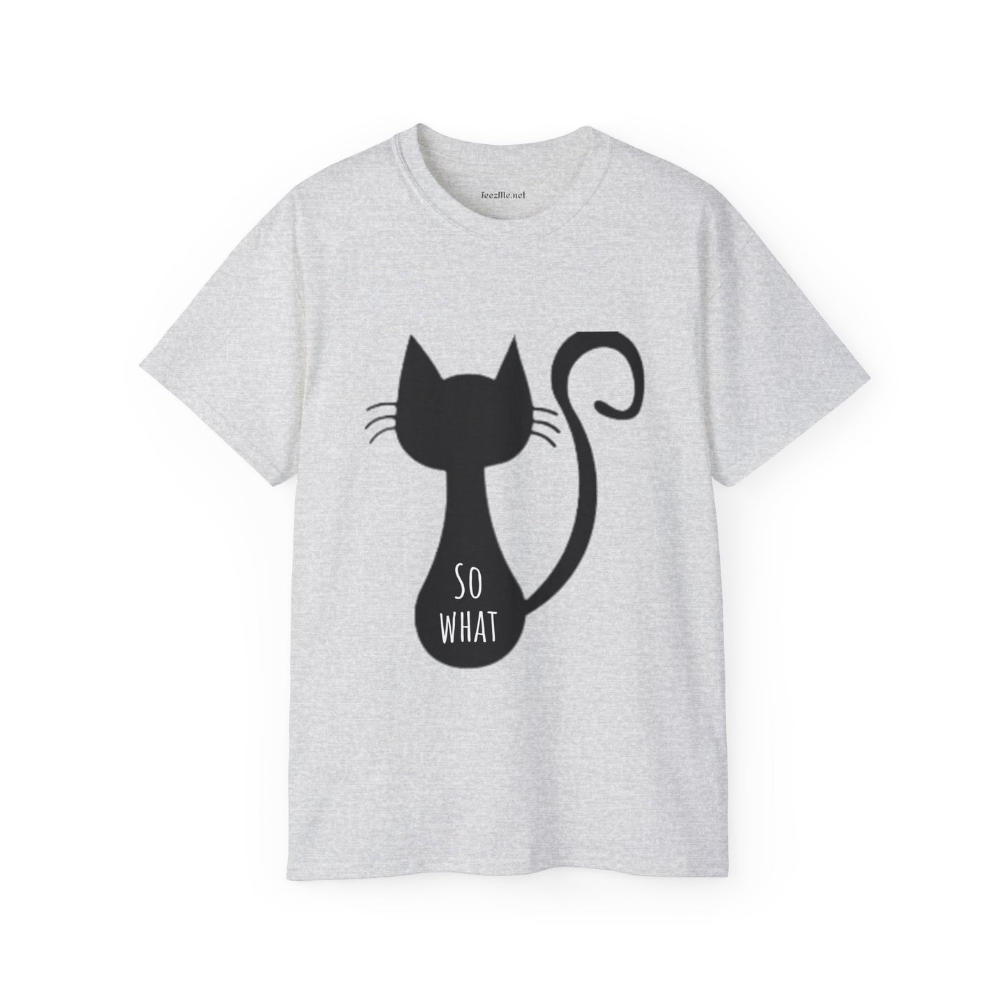 So What - Unisex Ultra Cotton Tee