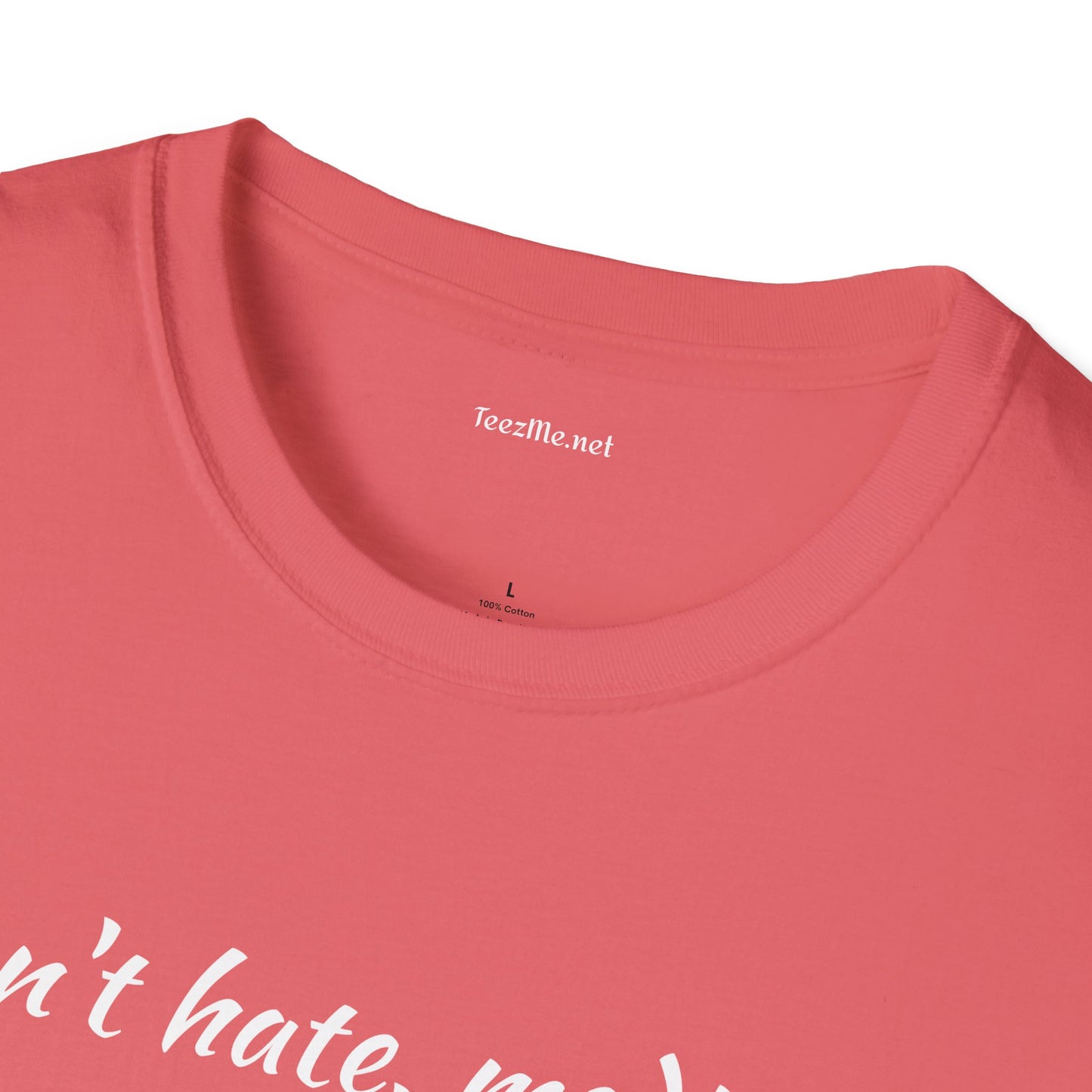 Don't hate, meditate - Unisex Softstyle T-Shirt 100% Cotton Graphic