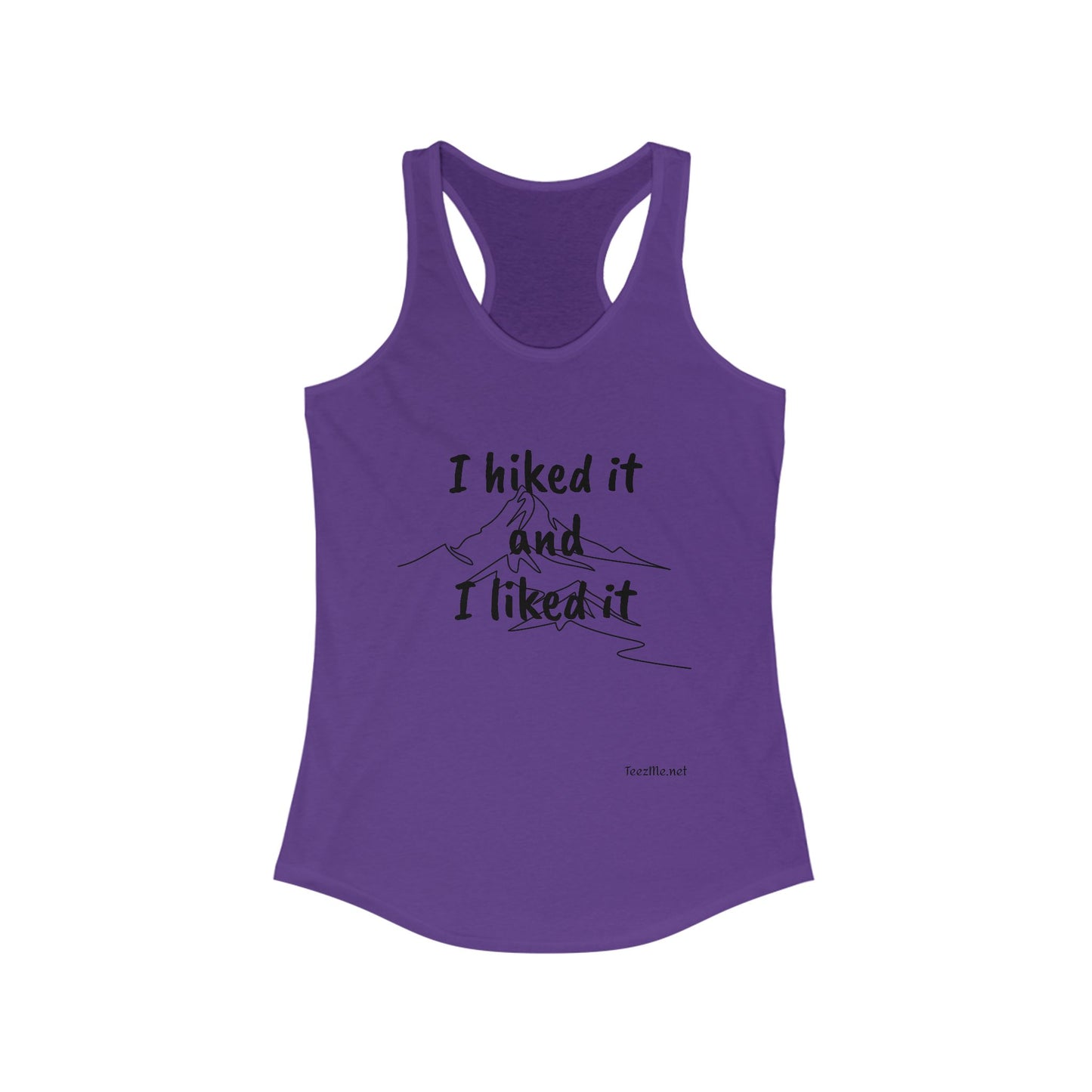 I hiked it and I liked it - Women's Ideal Racerback Tank
