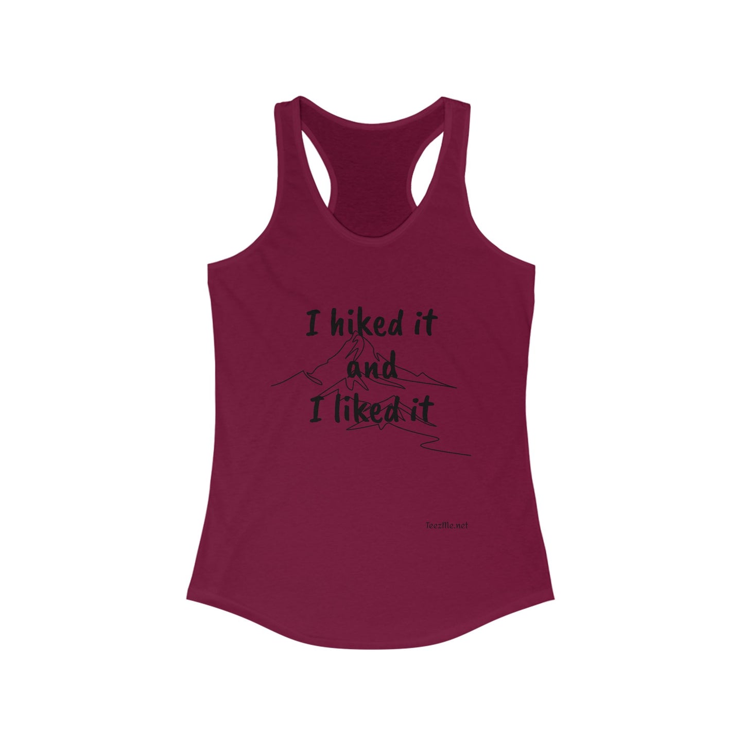 I hiked it and I liked it - Women's Ideal Racerback Tank