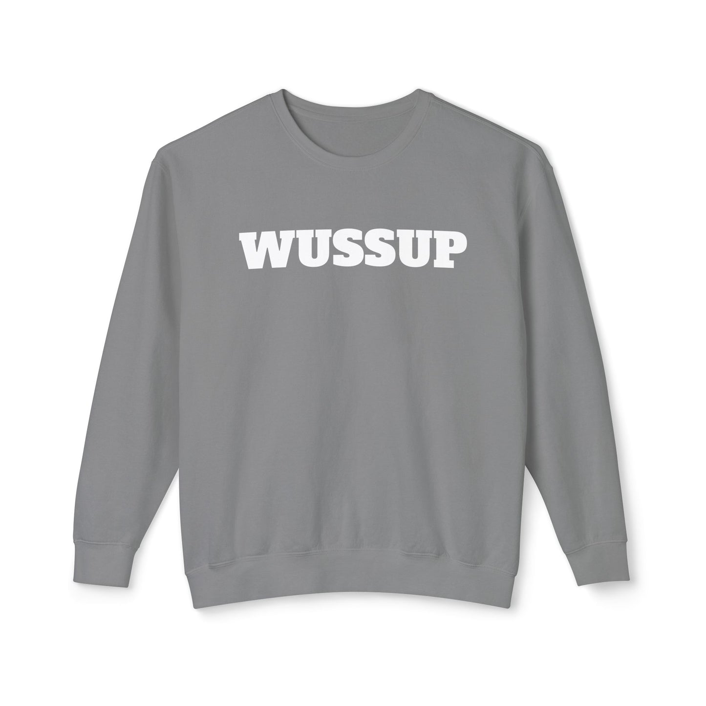 WUSSUP - Unisex Lightweight Crewneck Sweatshirt