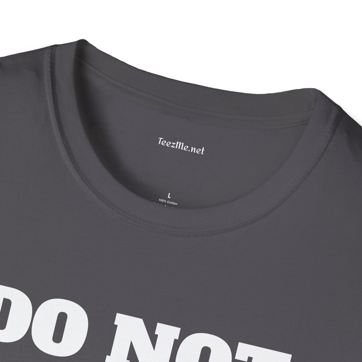 DO NOT DISTURB - Unisex Softstyle T-Shirt 100% Cotton Graphic