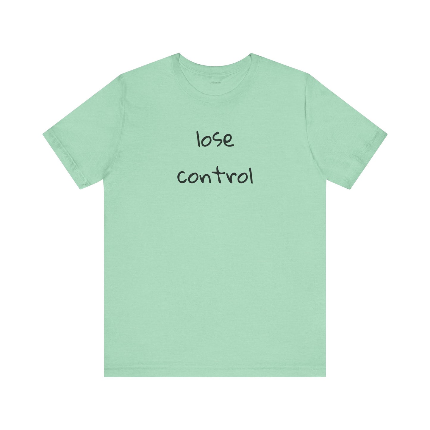 Lose Control - Unisex Jersey Short Sleeve Tee