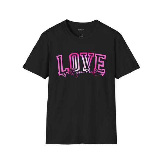 Love is All You Need (pink) Unisex Softstyle T-Shirt 100% Cotton