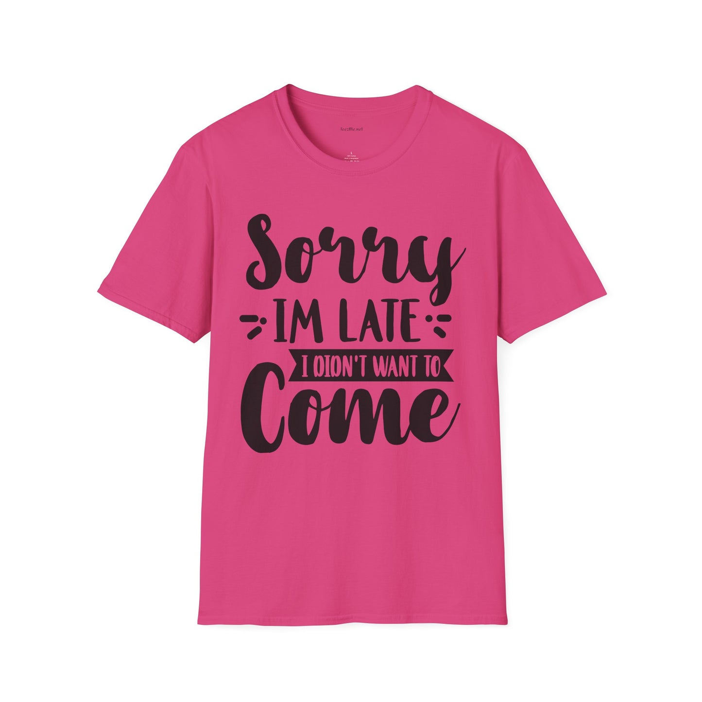 Sorry I'm late - Unisex Softstyle T-Shirt 100% Cotton Graphic