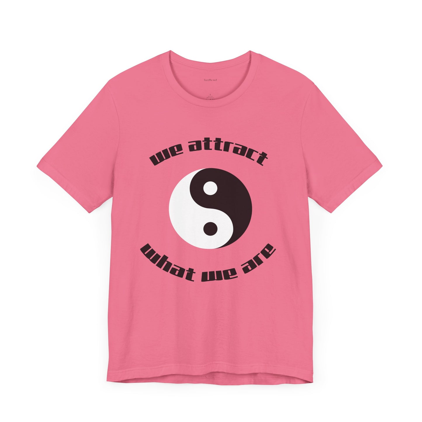 We attract what we are - Unisex Jersey Short Sleeve Tee