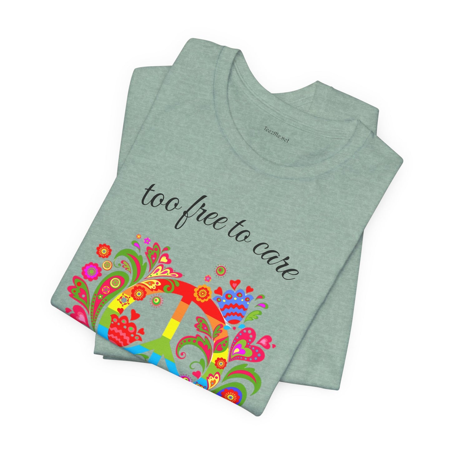 Too free to care - Unisex Jersey Short Sleeve Tee