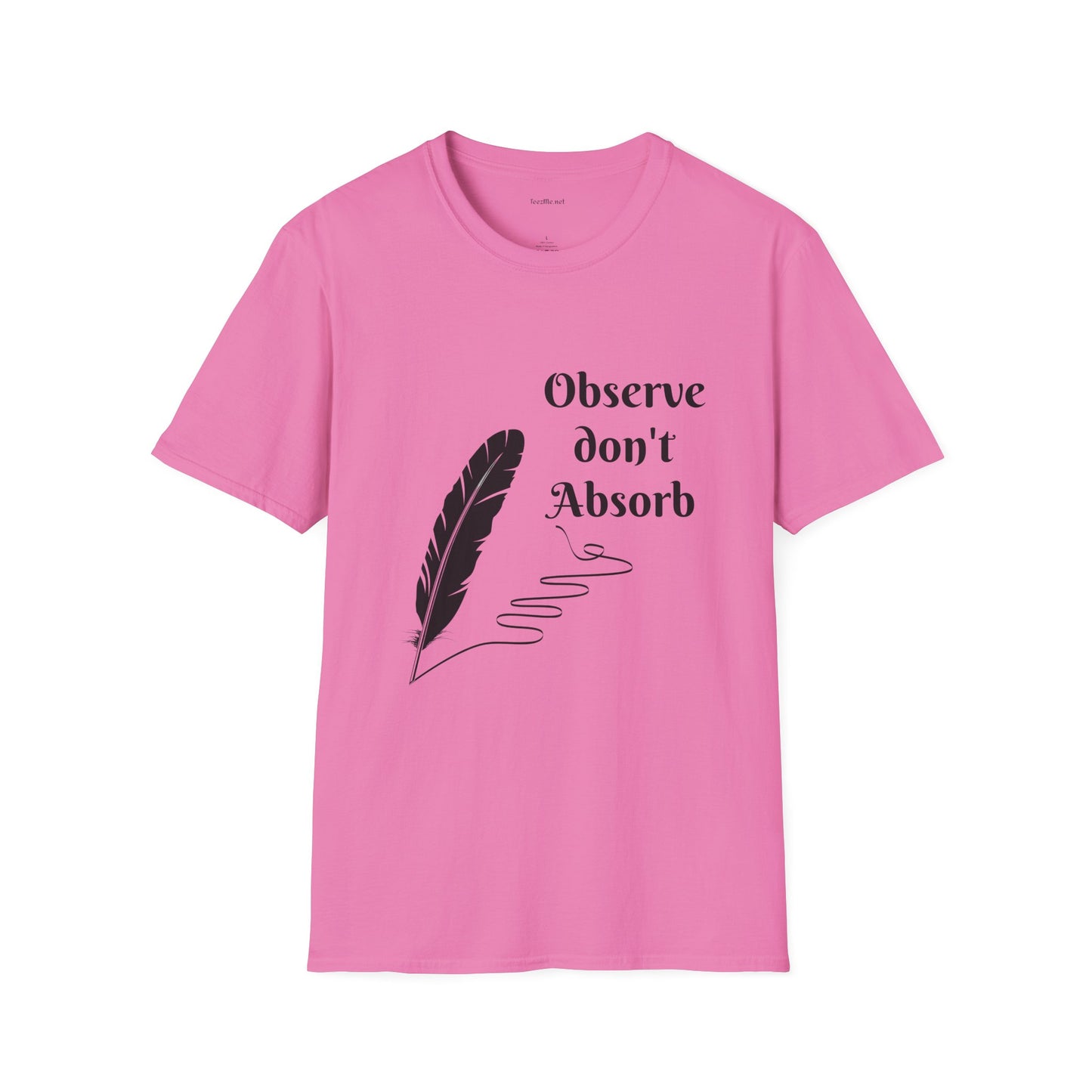 Observe don't Absorb- Unisex Softstyle T-Shirt 100% Cotton Graphic