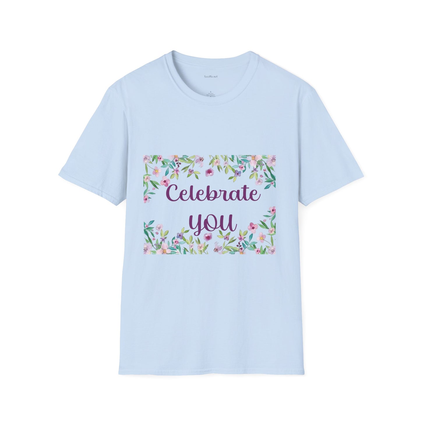 Celebrate You - Unisex Softstyle T-Shirt 100% Cotton Graphic
