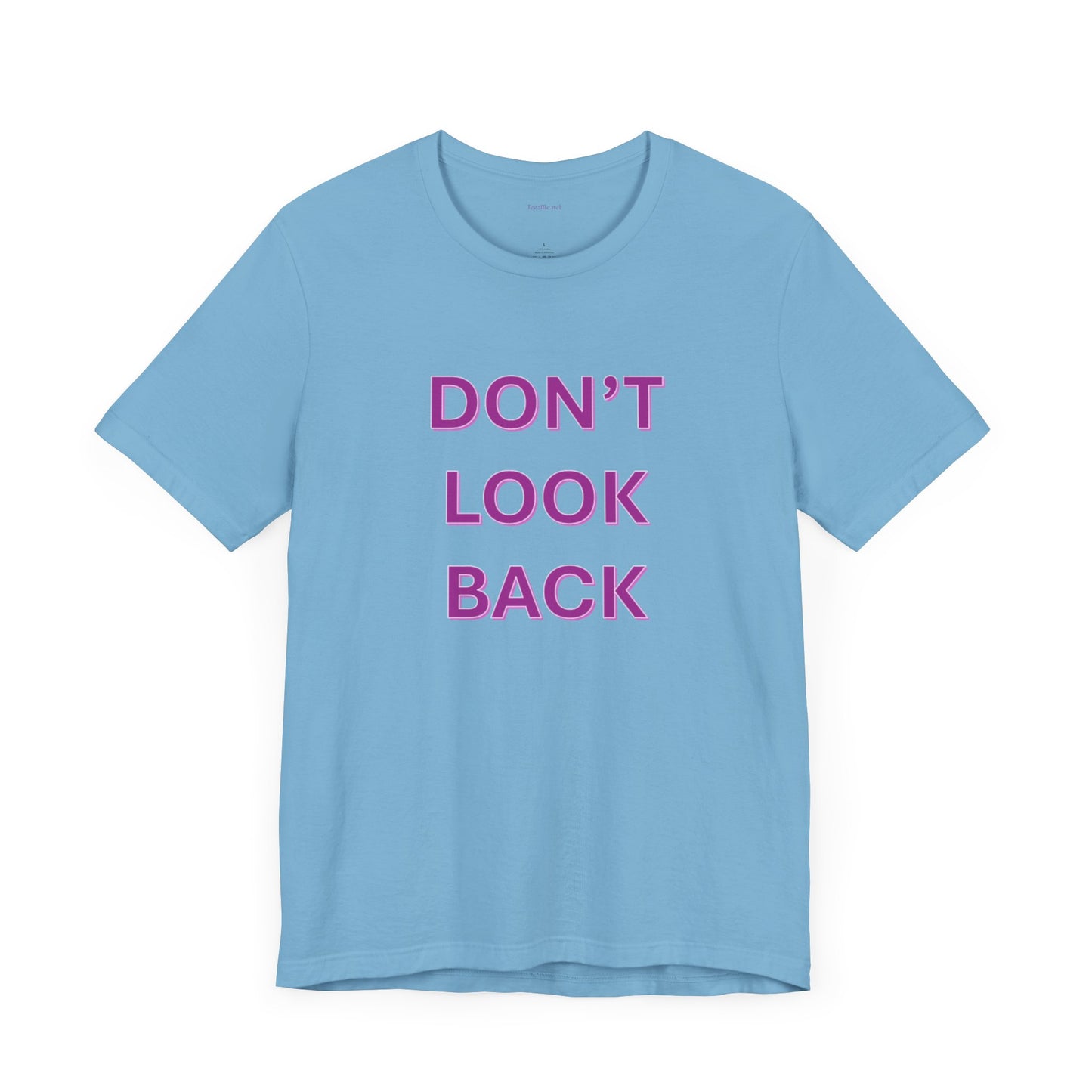 DON'T LOOK BACK - Unisex Jersey Short Sleeve Tee