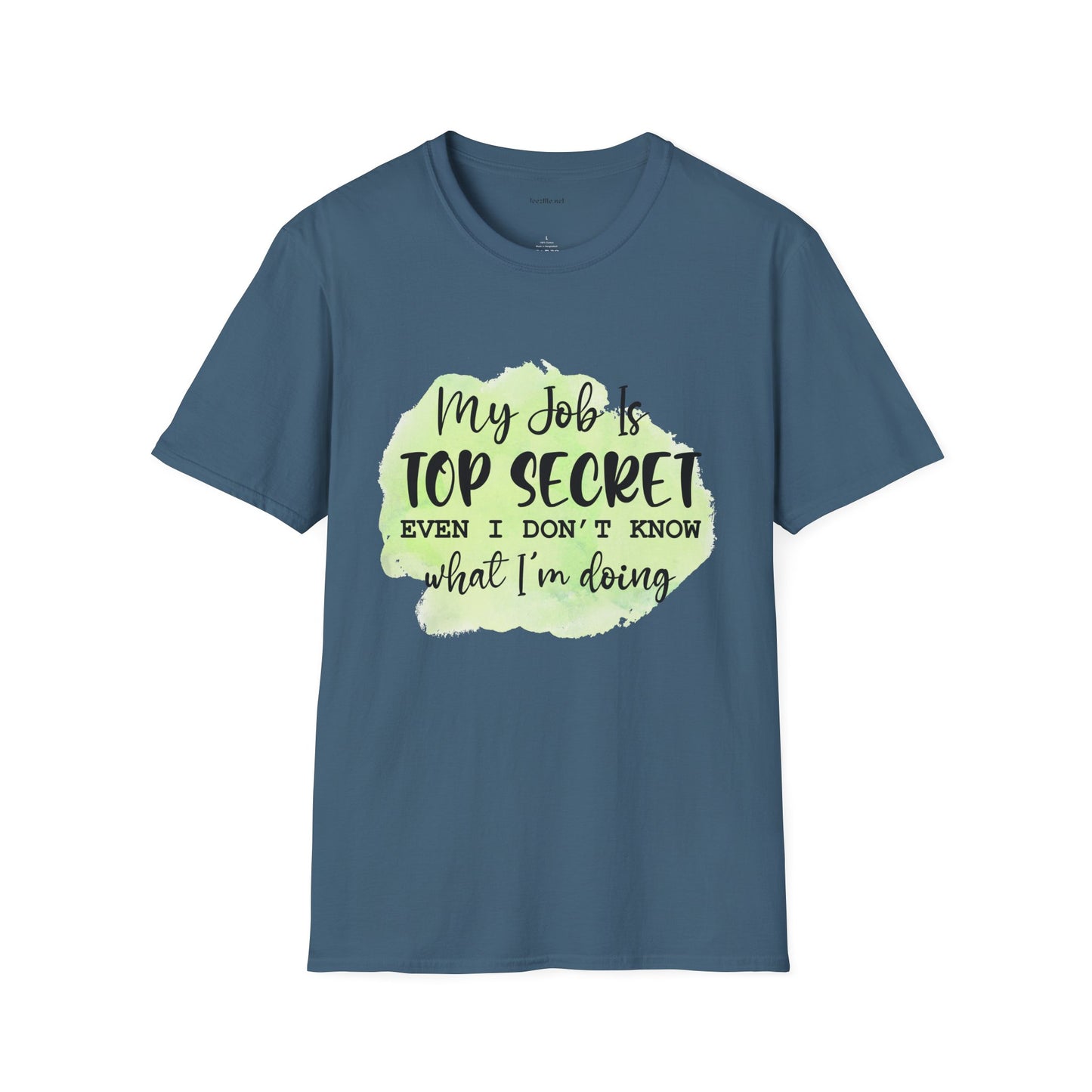 My job is Top Secret  - Unisex Softstyle T-Shirt 100% Cotton Graphic