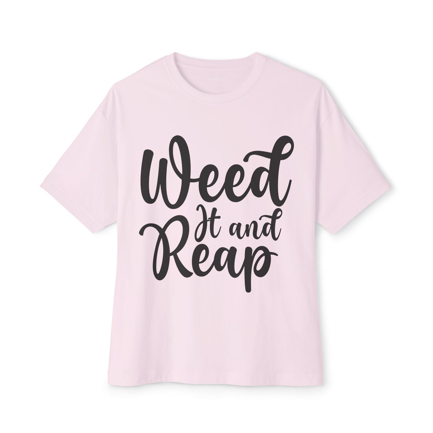 Weed it and Reap Unisex Oversized Boxy Tee
