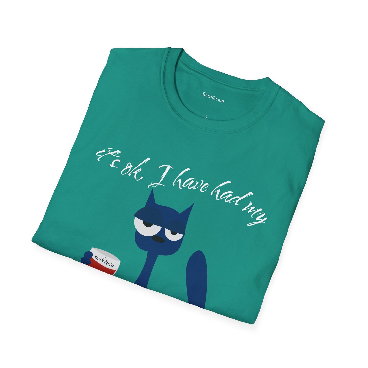 It's ok, I have had my - Unisex Softstyle T-Shirt 100% Cotton Graphic