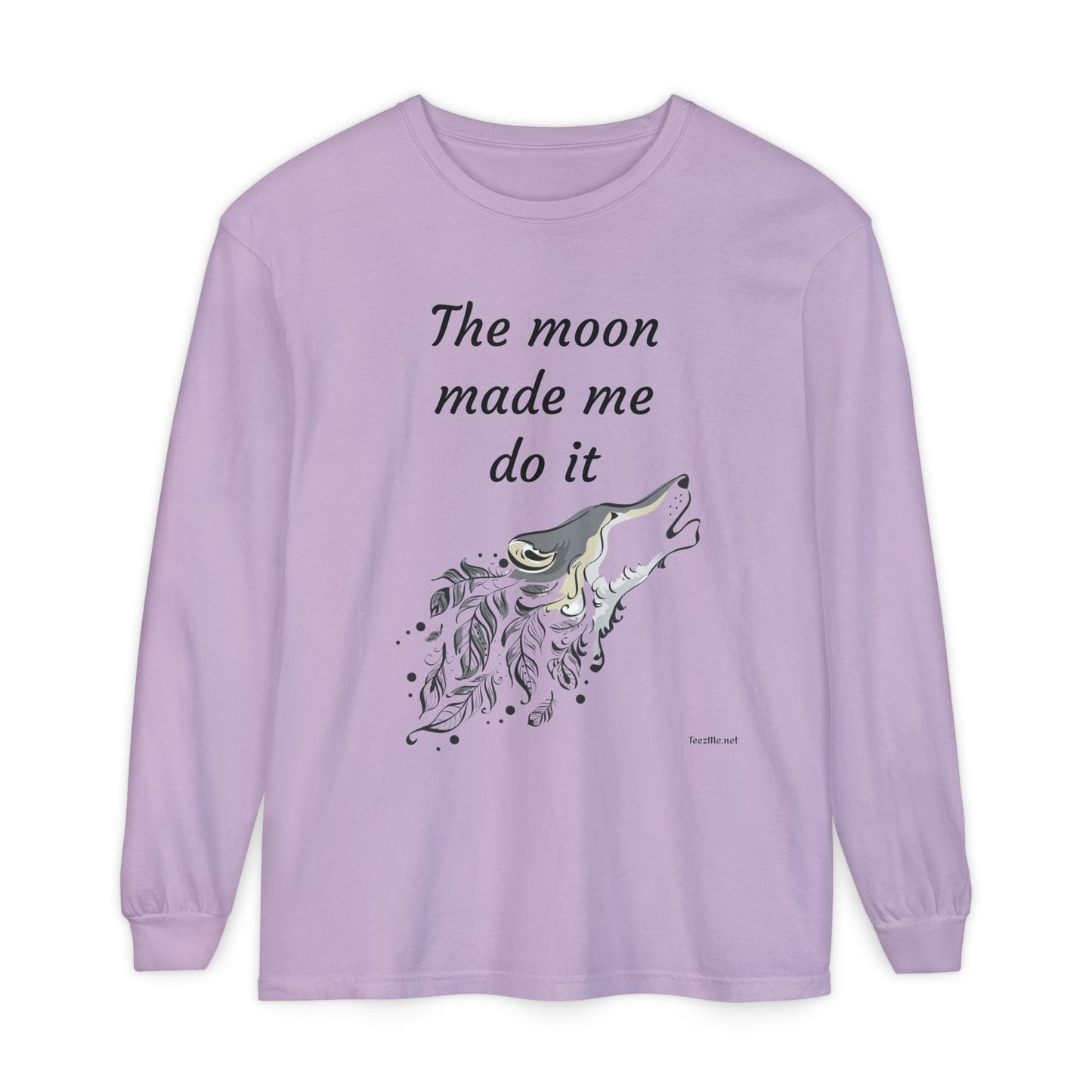 The moon made me do it - Unisex Garment-dyed Long Sleeve T-Shirt