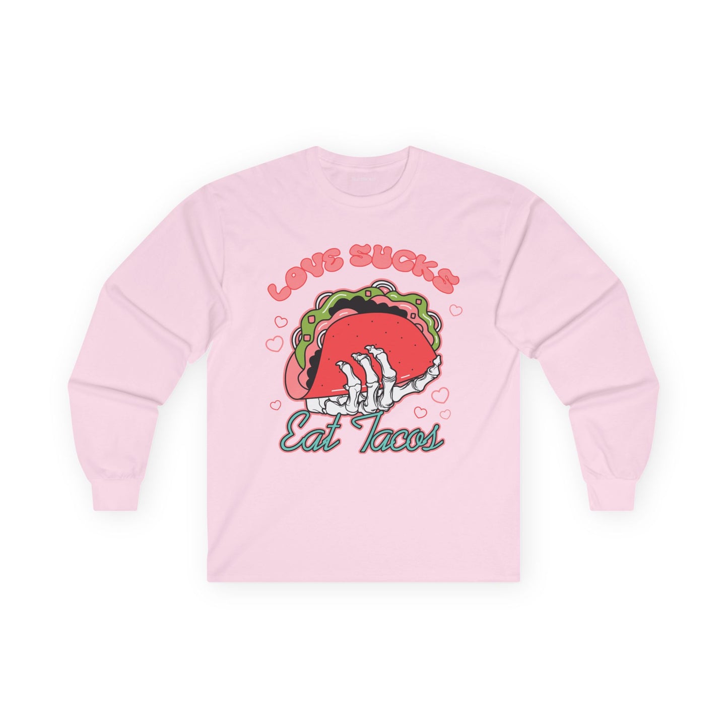 Love Sucks Eat Tacos Unisex Ultra Cotton Long Sleeve Tee