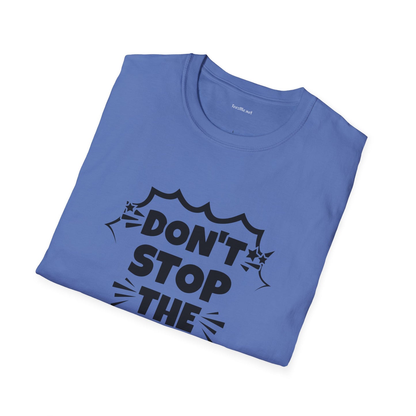 Don't stop the Music - Unisex Softstyle T-Shirt 100% Cotton Graphic