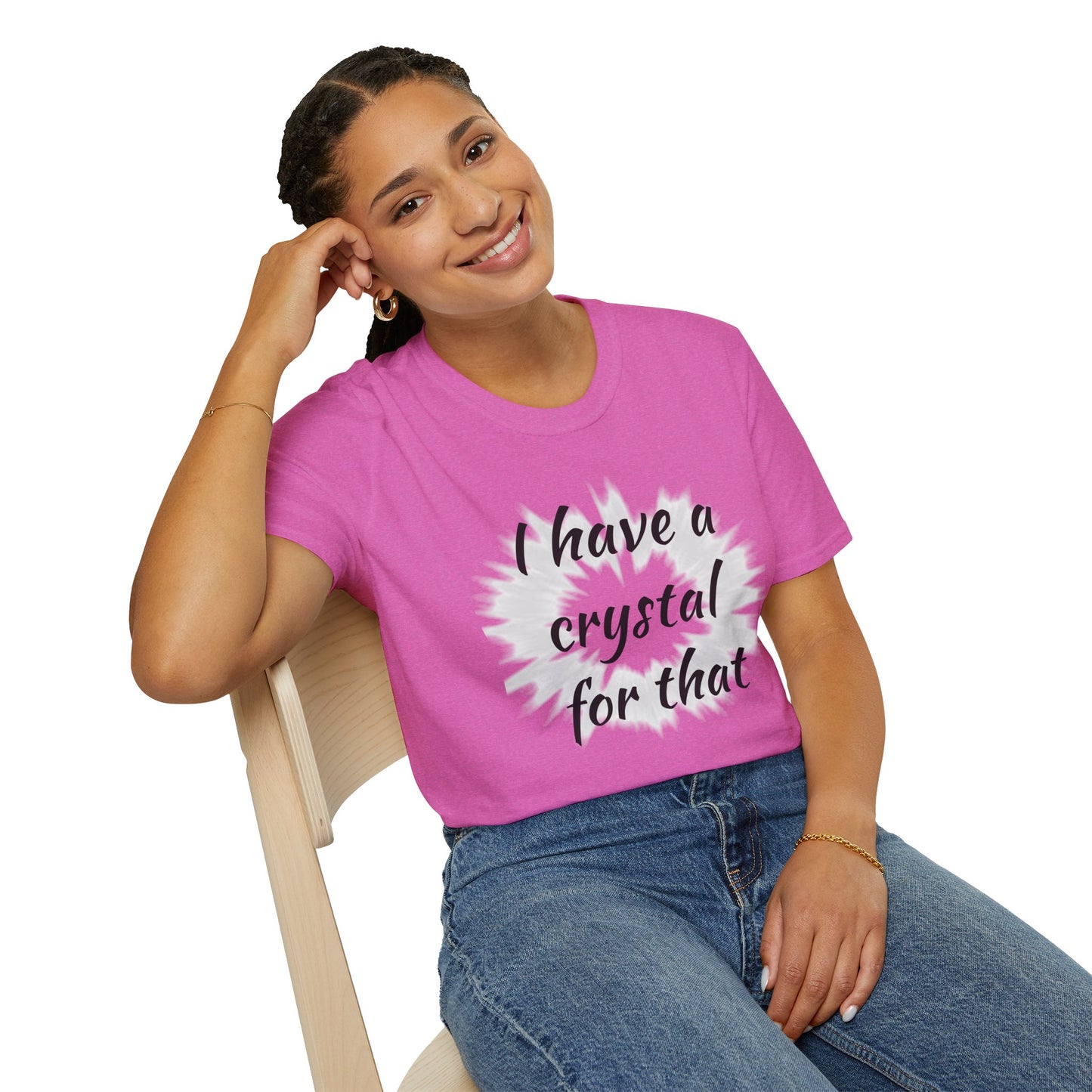 I have a crystal for that - Unisex Softstyle T-Shirt 100% Cotton Graphic