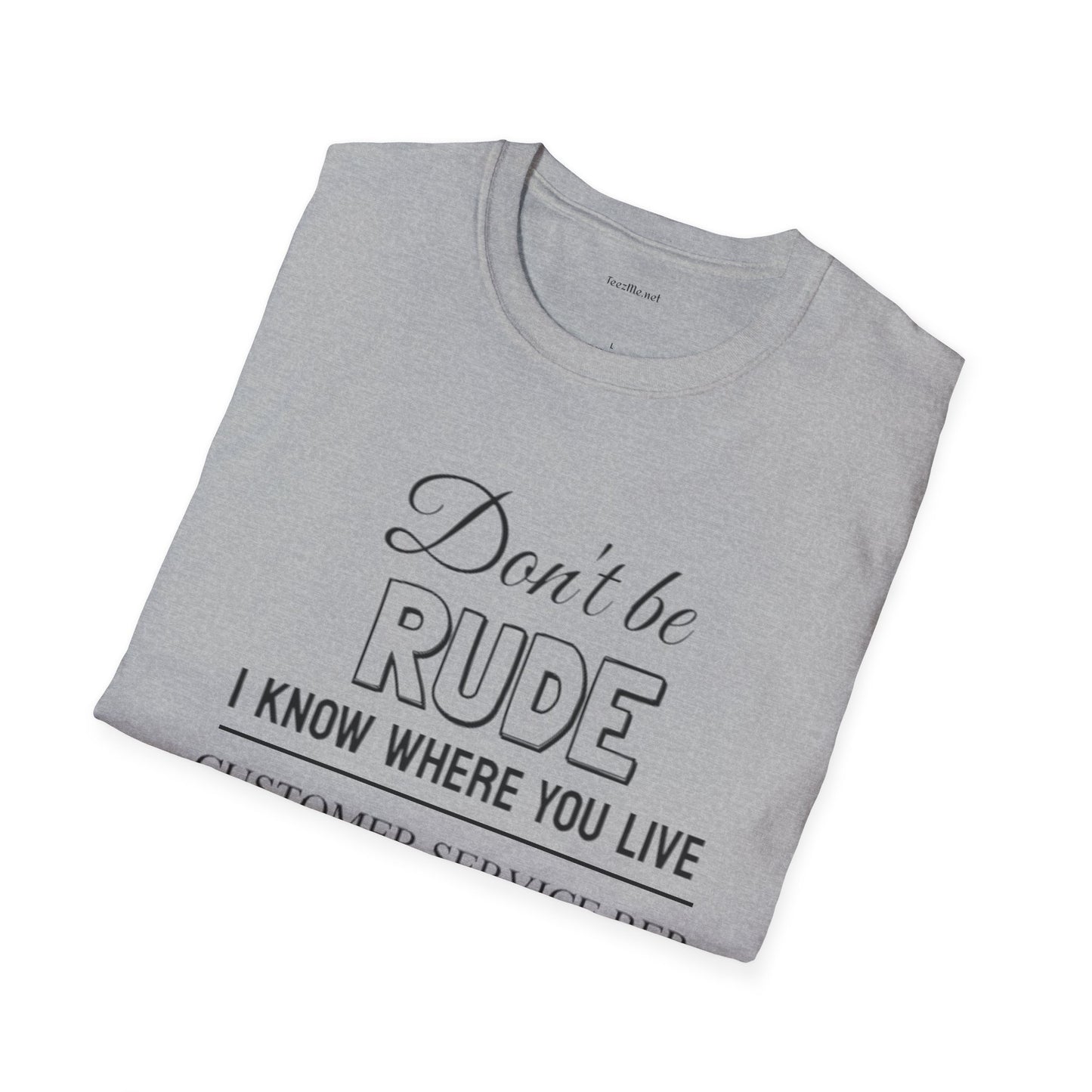 Don't be Rude  - Unisex Softstyle T-Shirt 100% Cotton Graphic