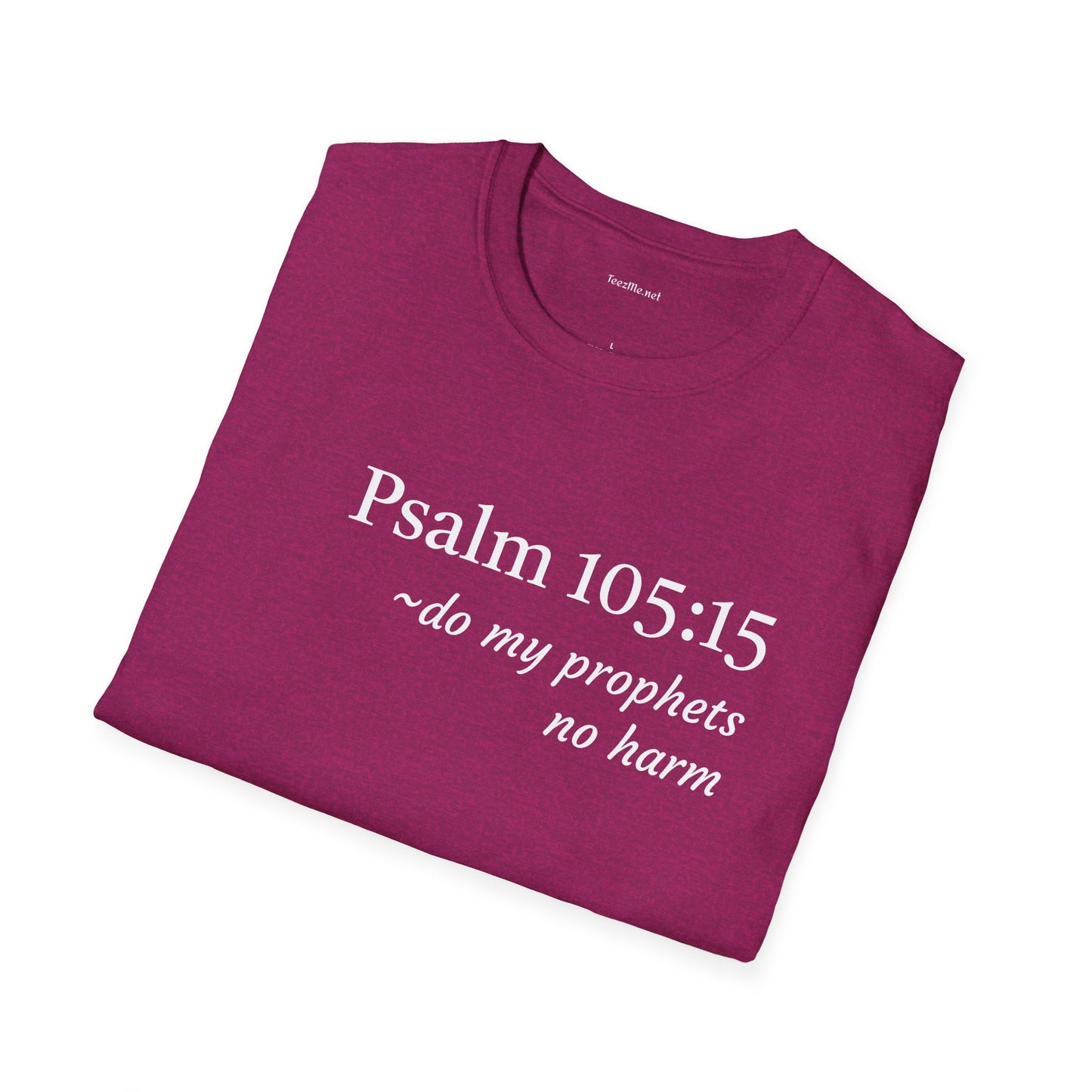 Psalm 105:15 - Unisex Softstyle T-Shirt 100% Cotton Graphic