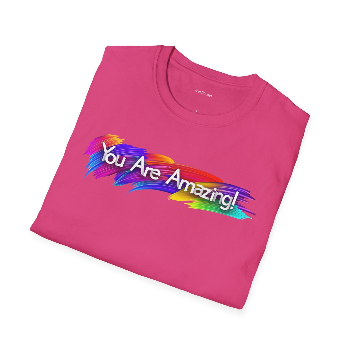 You are amazing! - Unisex Softstyle T-Shirt 100% Cotton Graphic