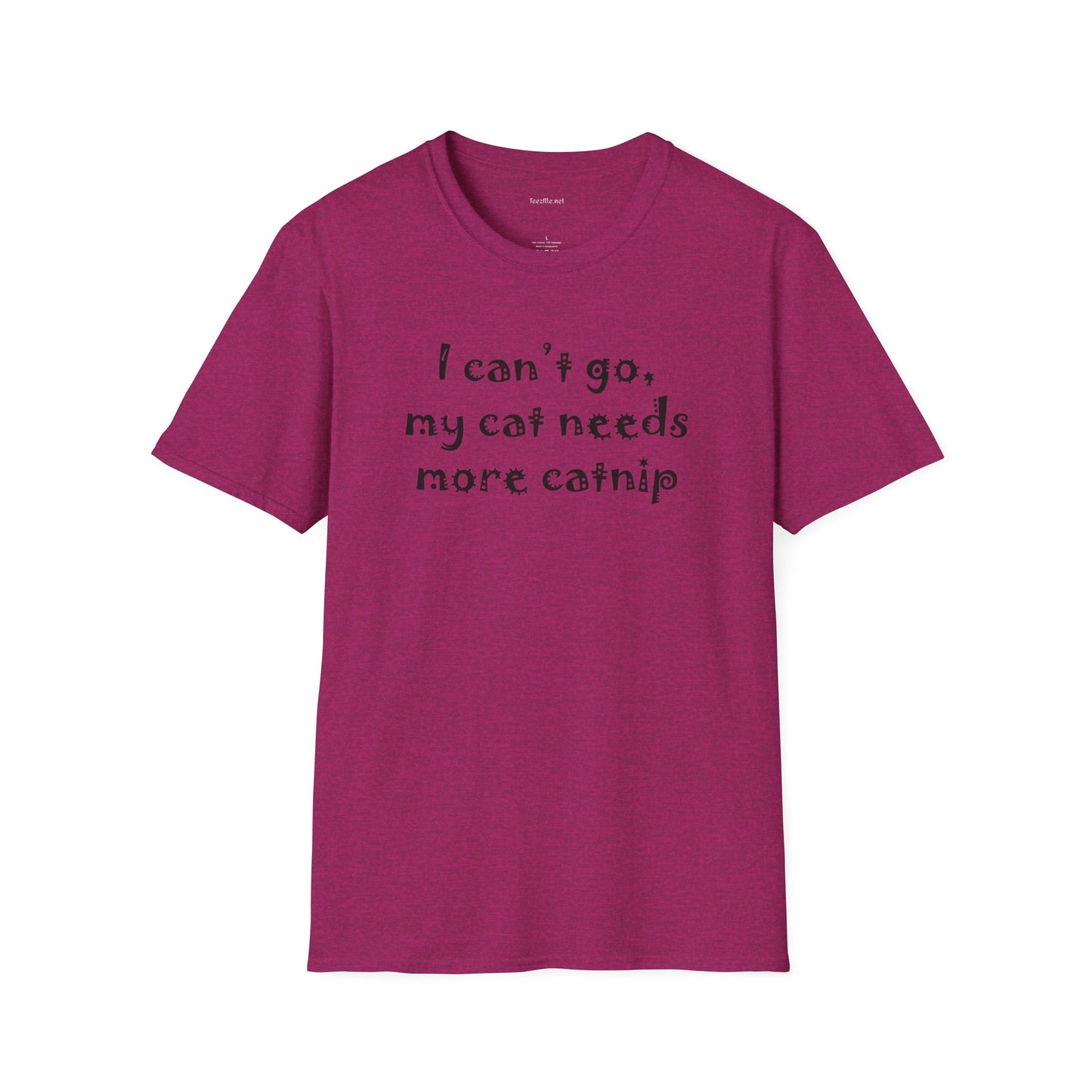 I can't go, my cat - Unisex Softstyle T-Shirt 100% Cotton Graphic