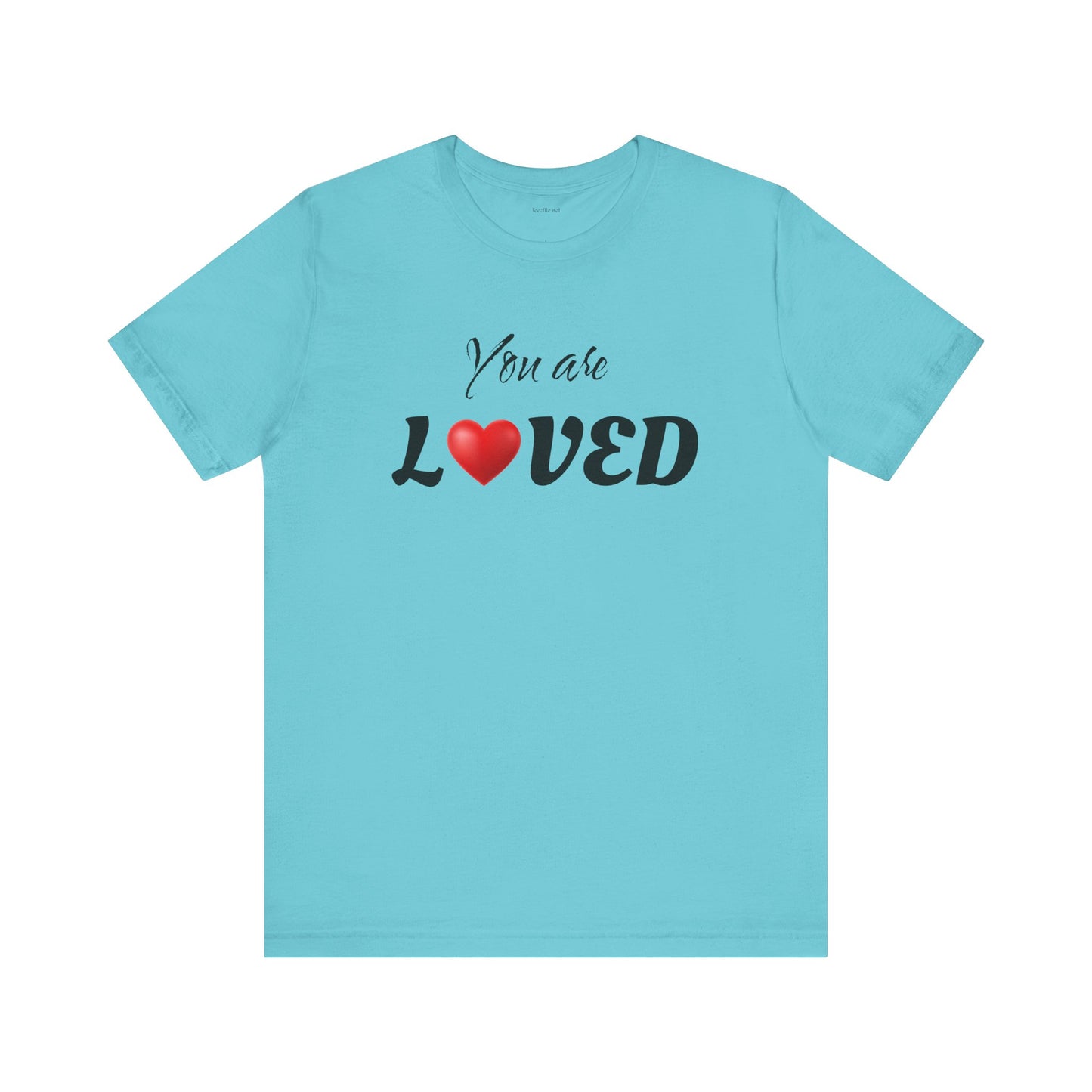 You are LOVED - Unisex Jersey Short Sleeve Tee