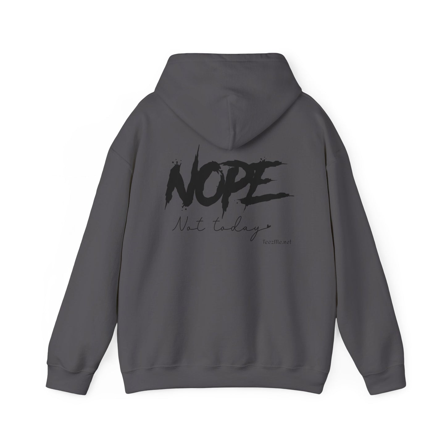 NOPE not today - Unisex Heavy Blend™ Hooded Sweatshirt