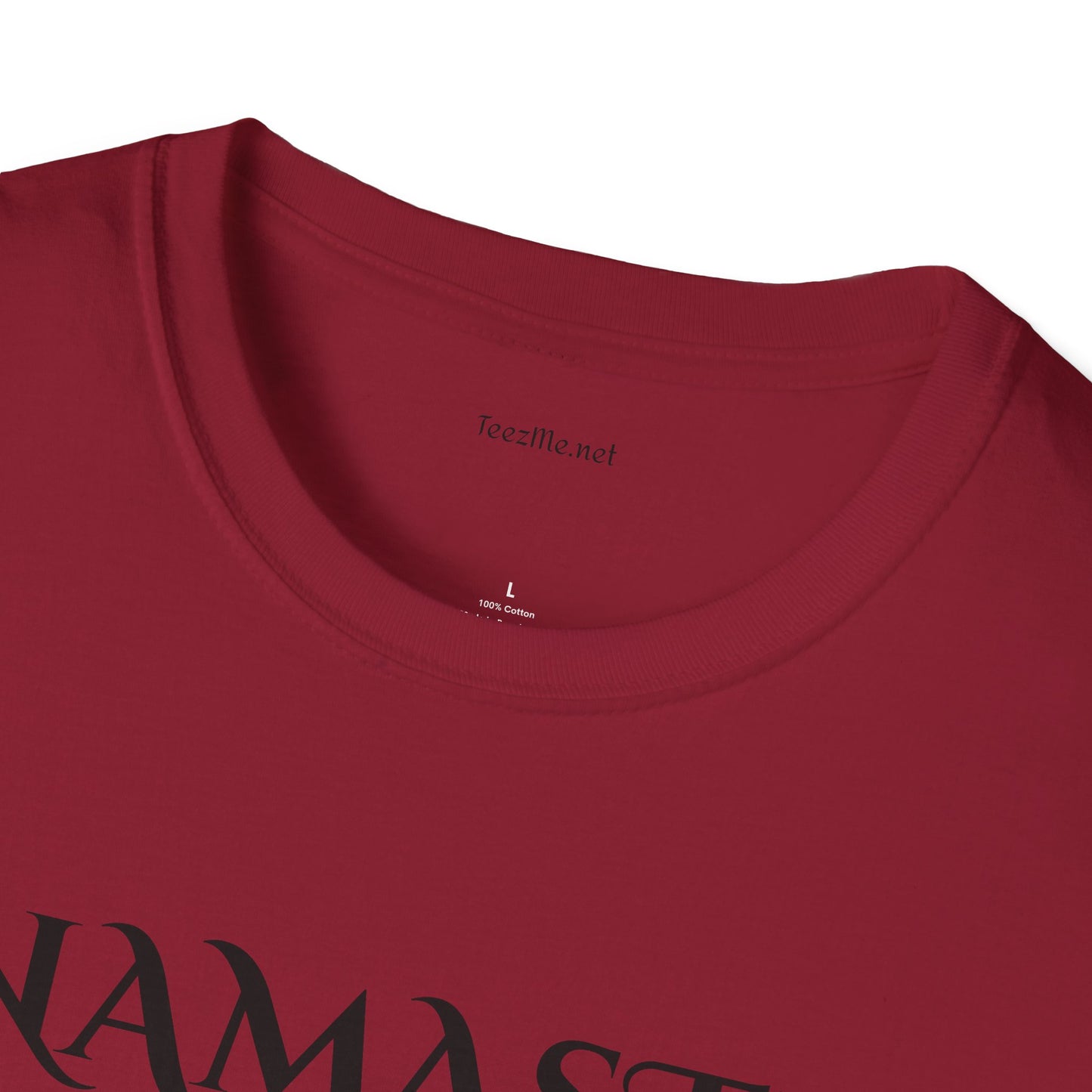 Namaste Bitches - Unisex Softstyle T-Shirt 100% Cotton Graphic