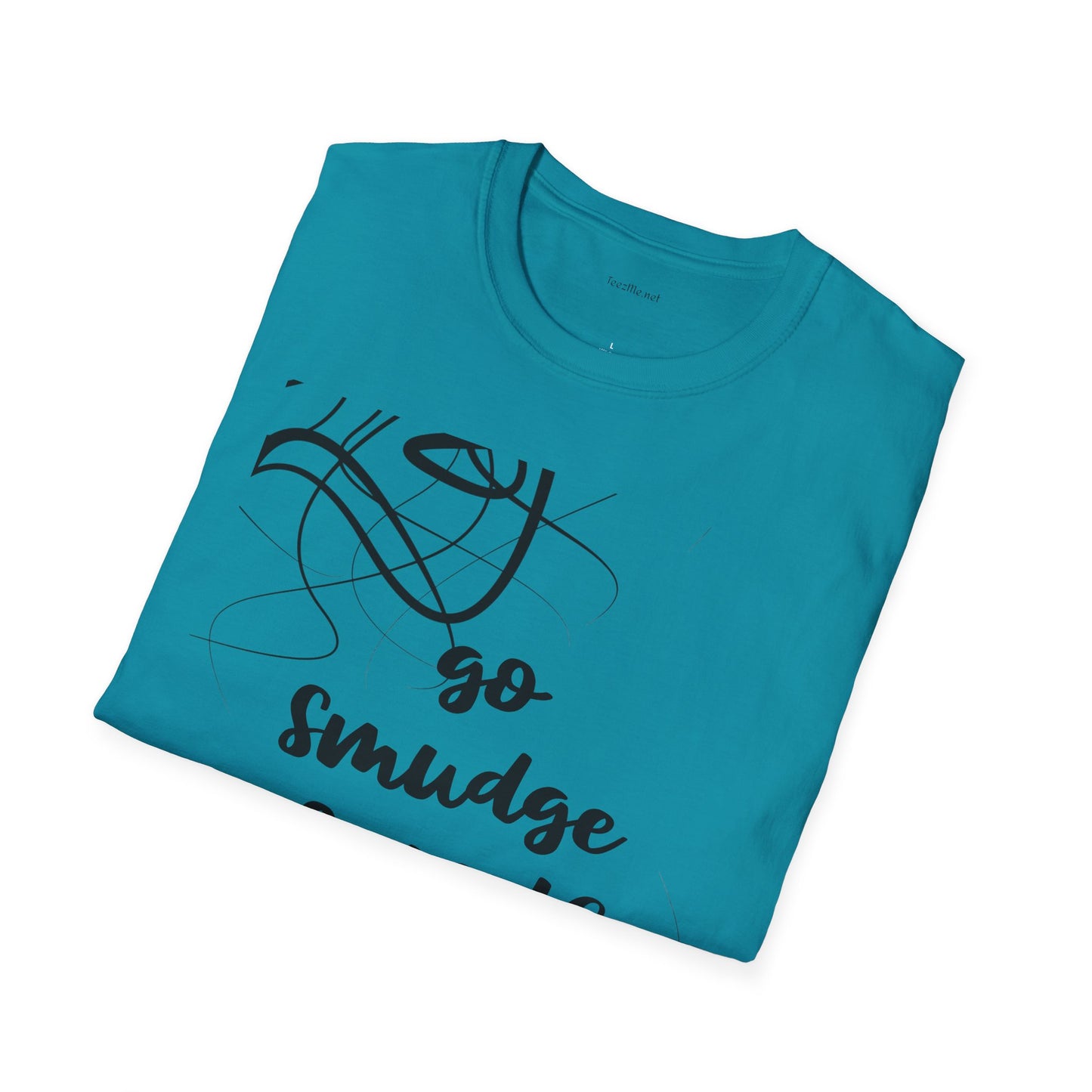 Go Smudge Yourself- Unisex Softstyle T-Shirt 100% Cotton Graphic