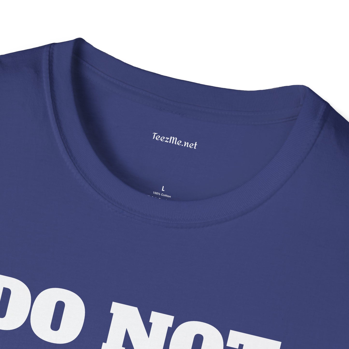 DO NOT DISTURB - Unisex Softstyle T-Shirt 100% Cotton Graphic