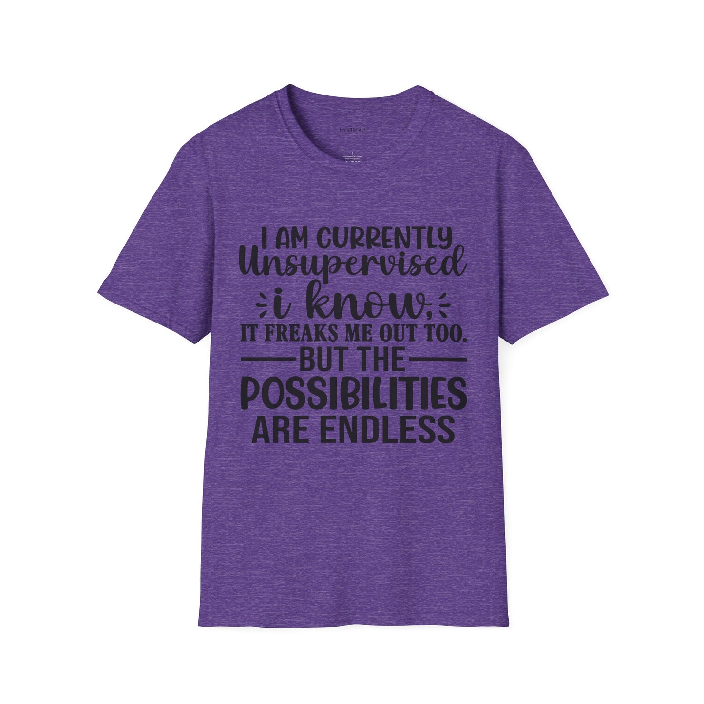 I am Currently Unsupervised Unisex SoftStyle T-Shirt 100% Cotton