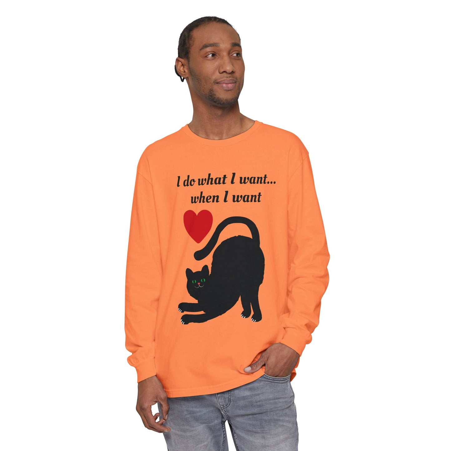 I do what I want - Unisex Garment-dyed Long Sleeve T-Shirt