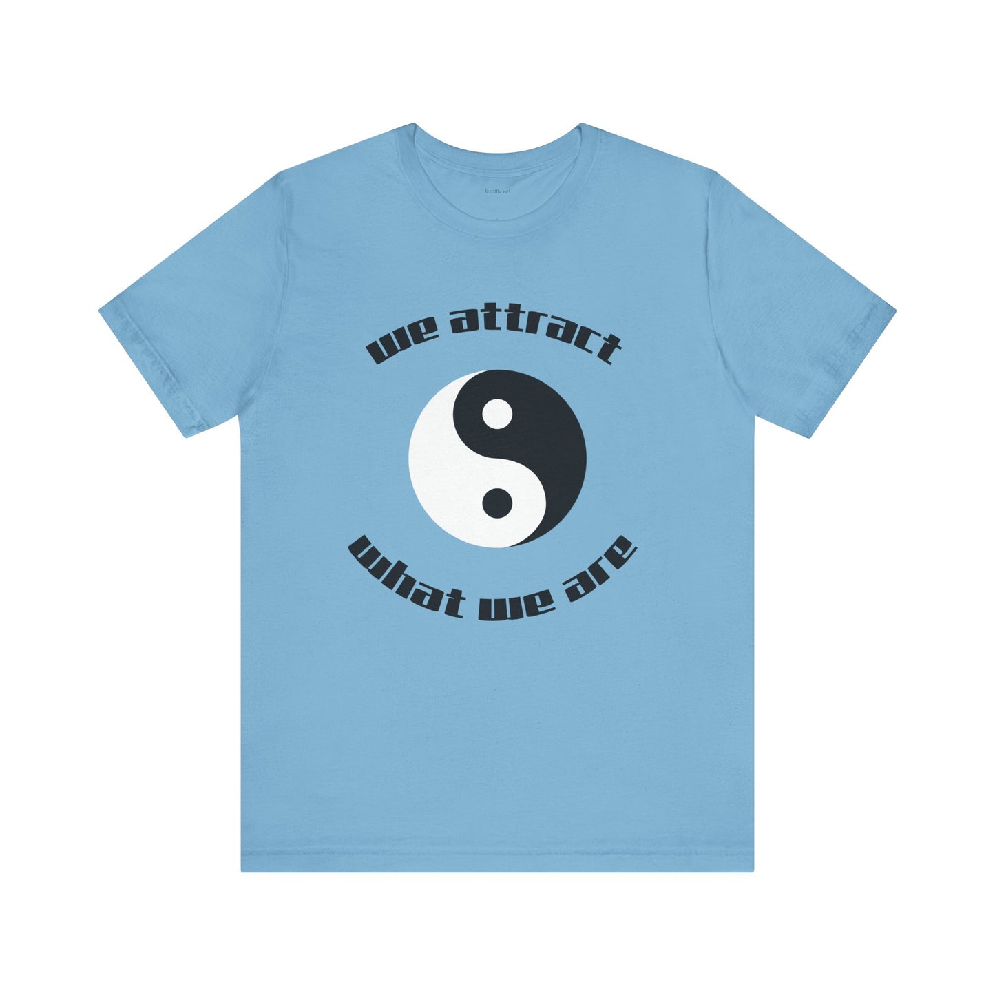 We attract what we are - Unisex Jersey Short Sleeve Tee