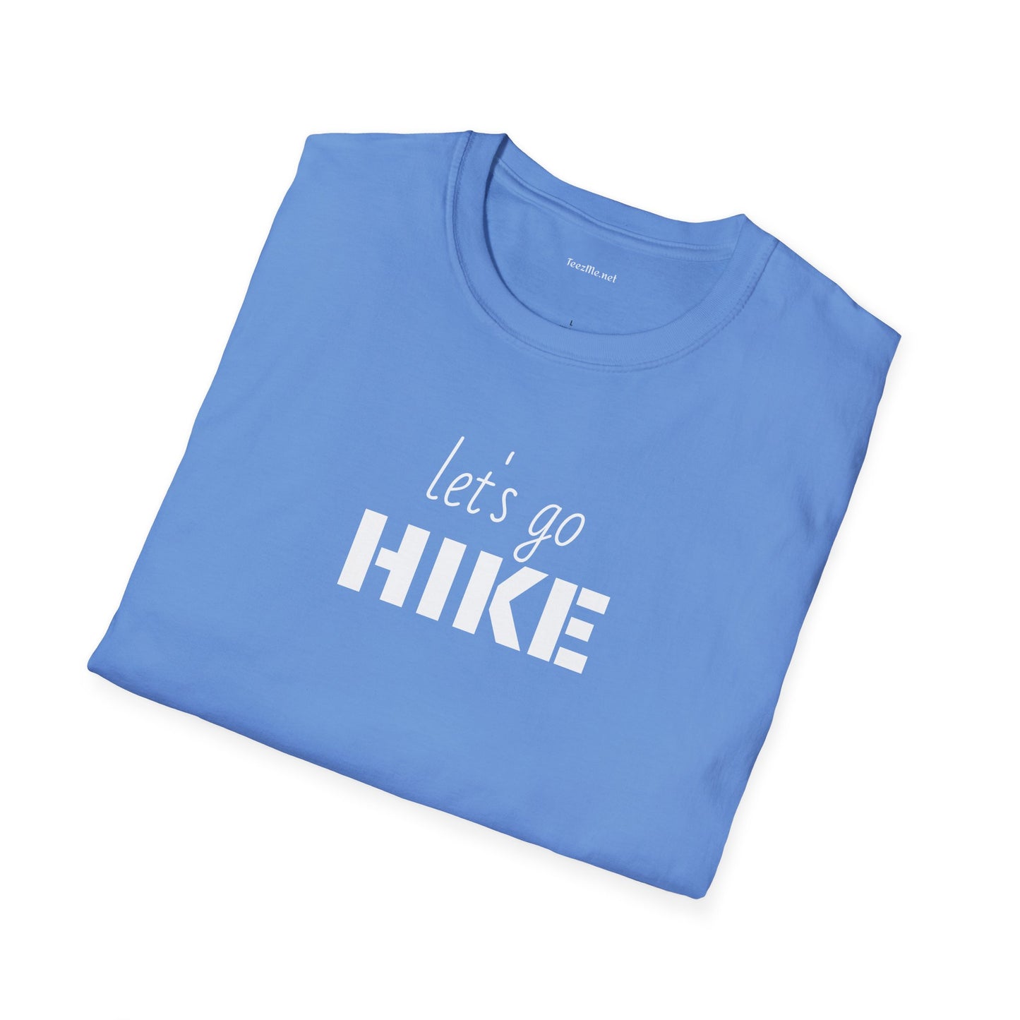 let's go HIKE - Unisex Softstyle T-Shirt 100% Cotton Graphic