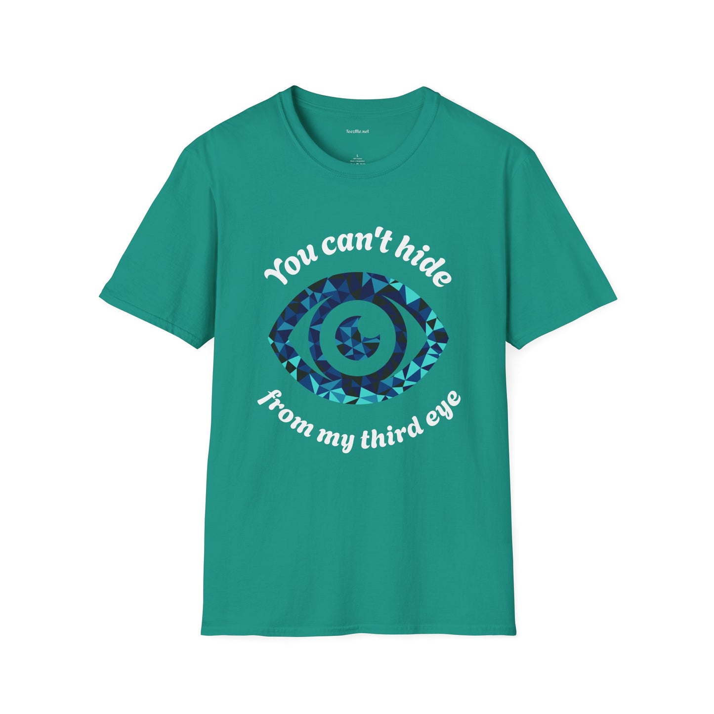 You can't hide from my third eye - Unisex Softstyle T-Shirt 100% Cotton Graphic