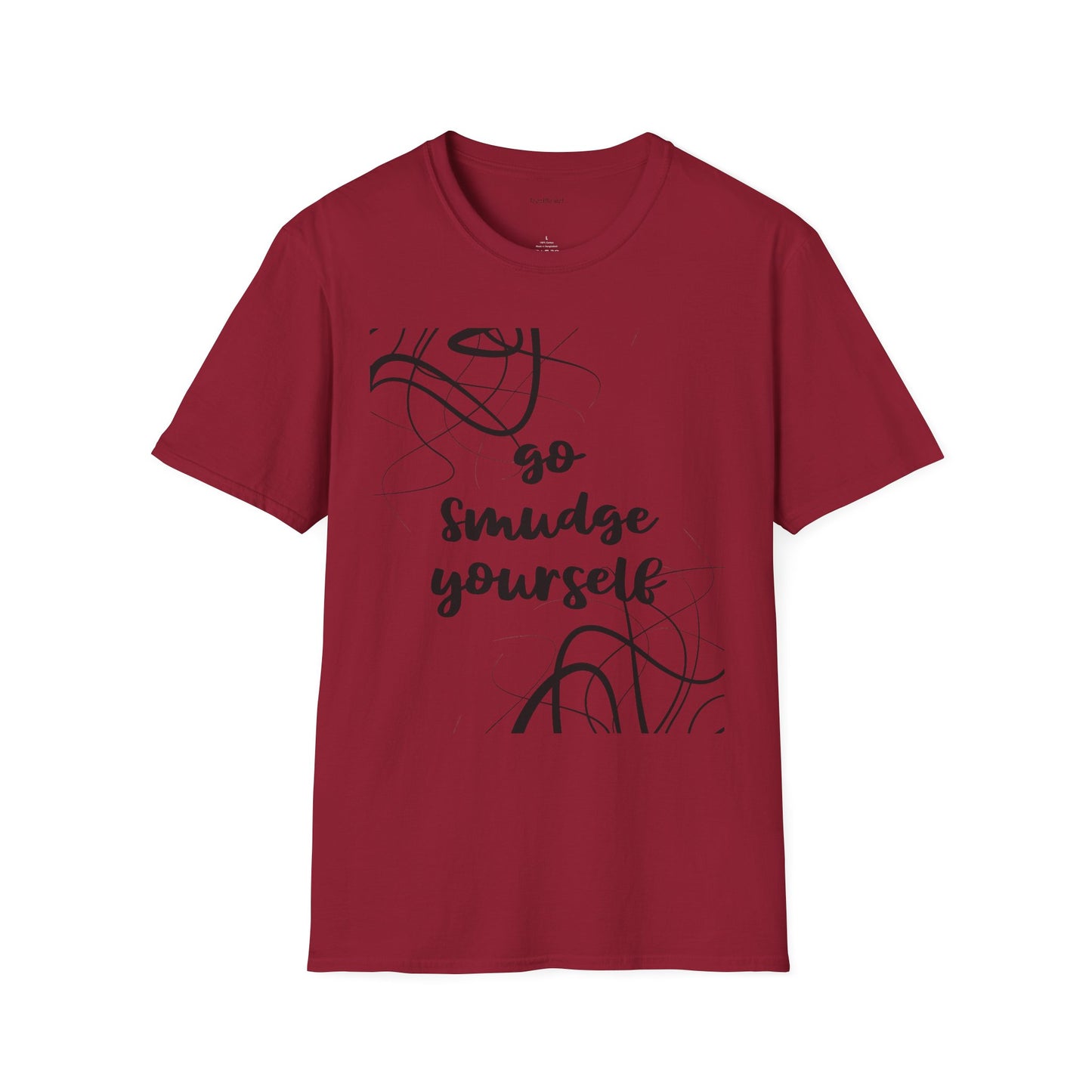 Go Smudge Yourself- Unisex Softstyle T-Shirt 100% Cotton Graphic