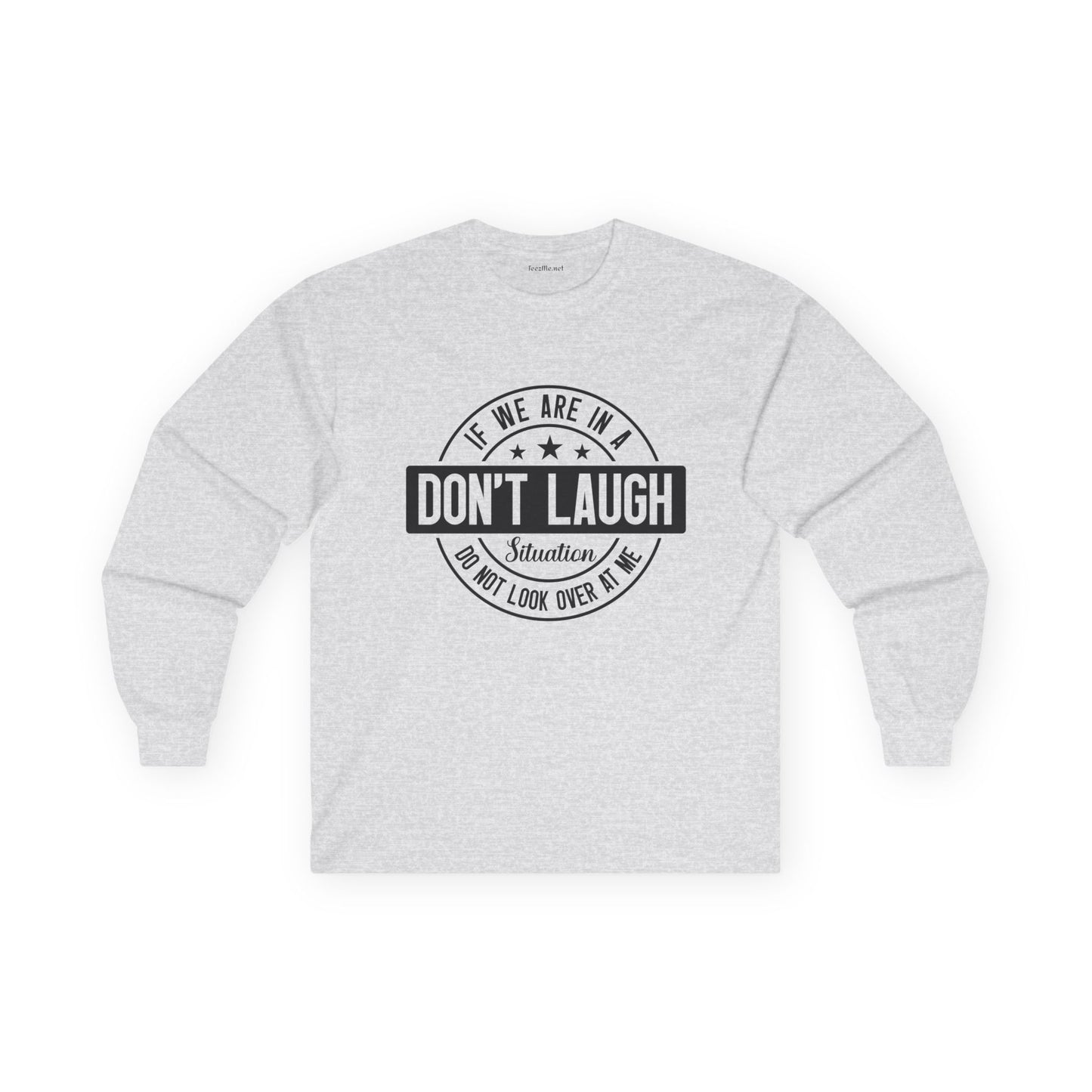 If We Are In A Don't Laugh 01 Unisex Ultra Cotton Long Sleeve Tee