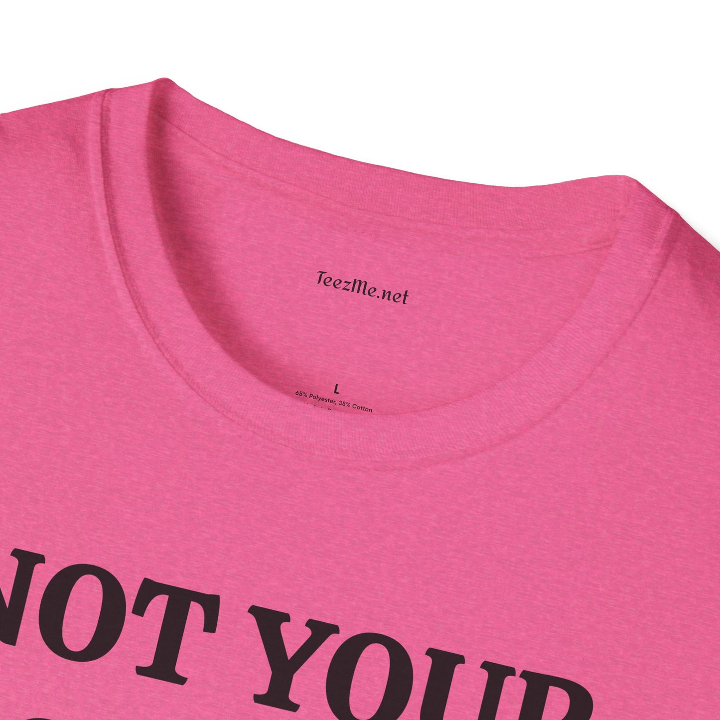 Not Your Doormat - Unisex Softstyle T-Shirt 100% Cotton Graphic